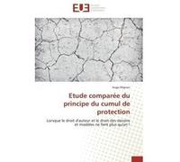 Etude comparée du principe du cumul de protection Hugo Mignon (Auteur)