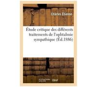 Étude Critique Des Différents Traitements De L'ophtalmie Sympathique
