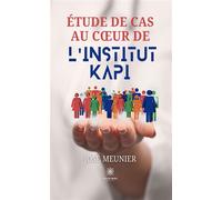 Étude de cas au coeur de l'institut KAPI - José Meunier - Le Lys Bleu - broché - Roman