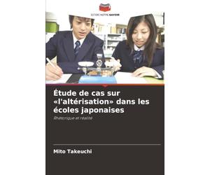 Étude de cas sur «l'altérisation» dans les écoles japonaises: Rhétorique et réalité