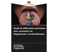 Etude de différentes techniques pour surmonter les bégaiements / bredouillements