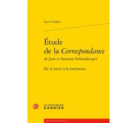 Étude de la Correspondance De la lettre à la littérature - Lucie Carlier - Classiques Garnier - broché - Essai