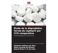 Étude de la dégradation forcée du captopril par CCD comparative