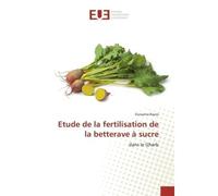 Etude de la fertilisation de la betterave à sucre - Oussama Bayssi - Universitaires Europeennes - broché - Essai