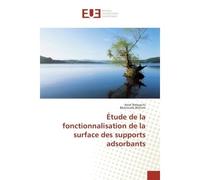 Étude de la fonctionnalisation de la surface des supports adsorbants - Amel Belayachi - Universitaires Europeennes - broché - Etude