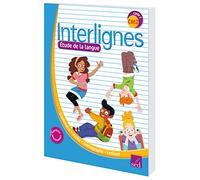 Etude de la langue CM2 Interlignes: Manuel de l'élève