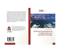 Étude de la localisation de la déformation par corrélation d'images - Thi Phuong Huyen Tran - Universitaires Europeennes - broché - Etude