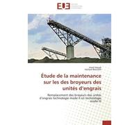 Étude de la maintenance sur les des broyeurs des unités d'engrais Remplacement des broyeurs des unités d'engrais technologie mode II en technologie mode III - Imad Saoudi - Universitaires Europeennes 