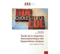 Etude de la migration electrophoretique des lipoproteines seriques Après oxydation in vitro - Kamar Gaouar - Universitaires Europeennes - broché - Etude