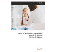Étude de la Mortalité Infantile dans le Cercle de Yorosso (Région de Sikasso)