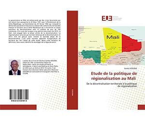 Etude de la politique de régionalisation au Mali: De la décentralisation territoriale à la politique de régionalisation