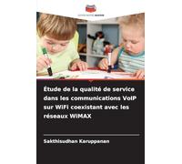 Étude de la qualité de service dans les communications VoIP sur WiFi coexistant avec les réseaux WiMAX