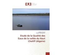 Etude de la Qualité des Eaux de la vallée du Haut Cheliff (Algérie) - Fadhila Touhari - Universitaires Europeennes - broché - Etude