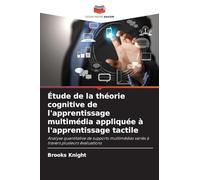 Étude de la théorie cognitive de l'apprentissage multimédia appliquée à l'apprentissage tactile