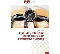 Étude De La Vitalité Des Cégeps Du Croissant Périnordique Québécois