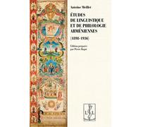 Etude De Linguistique Et De Philologie Arméniennes (1898-1936)