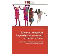 Etude De L'intégration Linguistique Des Nouveaux Arrivants En France - Une Enquête Sociolinguistique Au Collège Diderot De Besançon