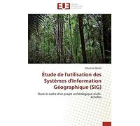 Étude De L'utilisation Des Systèmes D'information Géographique (Sig)