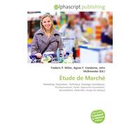Étude de Marché: Marketing, Population, Technique, Sondage (statistique), Positionnement, Panel, Approche ascendante, descendante, Notoriété, Image de marque