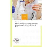 Etude de nouveaux ligands des récepteurs 5-ht4, 5-ht6 et 5-ht7 - Hinschberger-A - P.academiques Francophones - broché - Essai