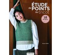 Etude de points au tricot: 18 projets expert