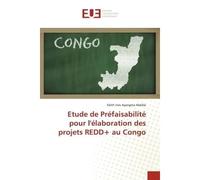 Etude de Préfaisabilité pour l'élaboration des projets REDD+ au Congo - Edith Inès Ayangma Abédié - Universitaires Europeennes - broché - Livre