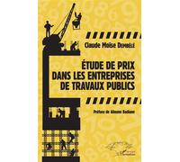 Etude de prix dans les entreprises de travaux publics - Claude Moise Dembélé - L'harmattan - broché - Monographie