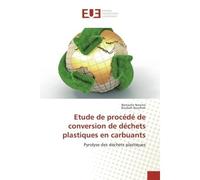 Etude de procede de conversion de dechets plastiques en carbuants Pyrolyse des dechets plastiques - Remache Nesrine - Universitaires Europeennes - broché - Etude