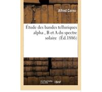 Étude des bandes telluriques, alpha , B et A du spectre solaire