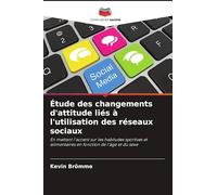 Étude des changements d'attitude liés à l'utilisation des réseaux sociaux