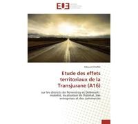 Etude des effets territoriaux de la transjurane (a16) - CHOFFAT-E - Universitaires Europeennes - broché - Etude