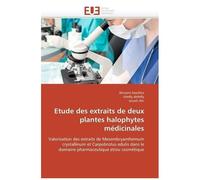Etude Des Extraits De Deux Plantes Halophytes Médicinales - Valorisation Des Extraits De Mesembryanthemum Crystallinum Et Carpobrotus Edulis Dans Le Domaine Pharmaceutique Et/Ou Cosmétique