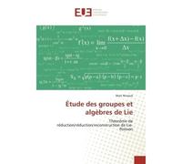 Étude des groupes et algèbres de Lie Théorème de réduction/réduction/reconstruction de Lie-Poisson - Marc Renaud - Universitaires Europeennes - broché - Livre