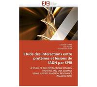 Etude Des Interactions Entre Protéines Et Lésions De L''adn Par Spri