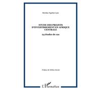 Etude des projets d'investissement en Afrique centrale 24 études de cas - Merdan Ngattai-Lam - L'harmattan - broché - Etude