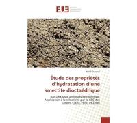 Étude des propriétés d'hydratation d'une smectite dioctaédrique - Walid Oueslati - Universitaires Europeennes - broché - Livre