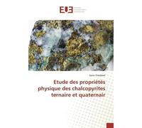 Etude des propriétés physique des chalcopyrites ternaire et quaternair - Samir Cheddadi - Universitaires Europeennes - broché - Livre