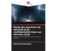 Étude des questions de sécurité et de confidentialité liées aux services cloud: Étude de cas sur les services cloud Amazon EC2 et Dropbox