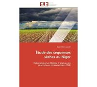 Étude des séquences sèches au Niger Élaboration d'un Modèle d'analyse des descripteurs intrasaisonniers (DIS) - Awatef Ben Laaradh - Universitaires Europeennes - broché - Etude