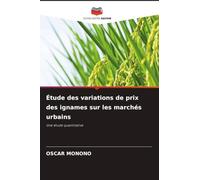 Étude des variations de prix des ignames sur les marchés urbains