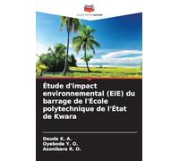 Étude d'impact environnemental (EIE) du barrage de l'École polytechnique de l'État de Kwara