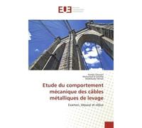 Etude du comportement mécanique des câbles métalliques de levage Examen, dépose et rébus - Asmâa Chouairi - Universitaires Europeennes - broché - Etude