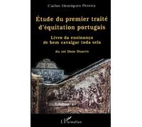 Étude du traité d'équitation portugais – Livro da ensinança de bem cavalgar – Dom Duarte