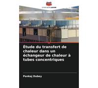 Étude du transfert de chaleur dans un échangeur de chaleur à tubes concentriques
