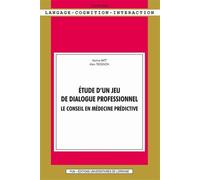 Etude d'un jeu de dialogue professionnel: Le conseil en médecine prédictive