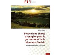 Etude D'une Charte Paysagère Pour Le Gouvernorat De La Manouba-Tunisie