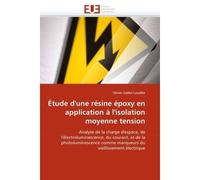 Étude d''une résine époxy en application à l''isolation moyenne tension - Olivier Gallot-Lavallée - Universitaires Europeennes - broché - Etude