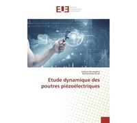 Etude dynamique des poutrès piezoelectriques - Sofiane Bouhedma - Universitaires Europeennes - broché - Etude