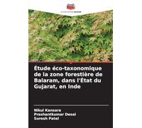 Étude éco-taxonomique de la zone forestière de Balaram, dans l'État du Gujarat, en Inde