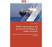 Étude Ergonomique Des Processus De Fatigue En Milieu Maritime